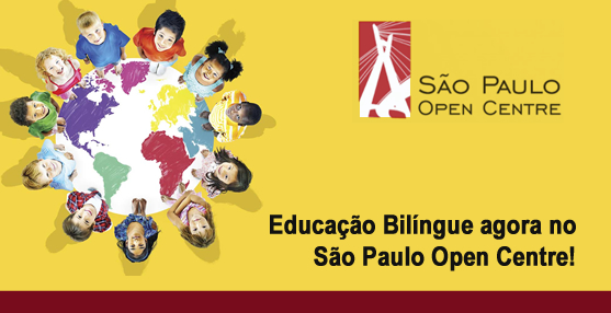 Educação Bilíngue agora no São Paulo Open Centre !